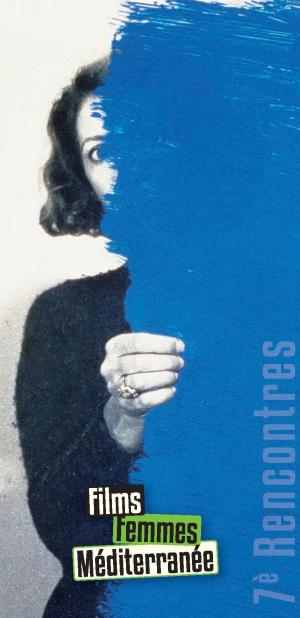 7ème édition des rencontres "Films Femmes Méditerranée" Marseille