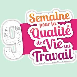 9e édition de la Semaine pour la Qualité de Vie au Travail