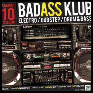 BADASS KLUB : 9 artists on stage (electro/drum'n'bass/dubstep)