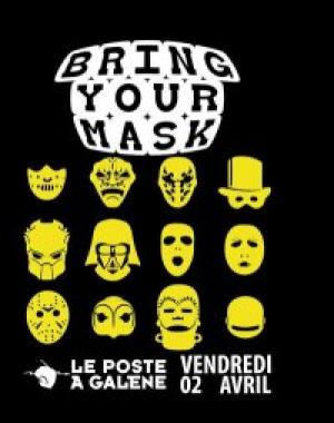 Bring your mask