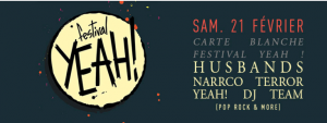 CARTE BLANCHE FESTIVAL YEAH – HUSBAND + Narco Terror + YEAH dj team