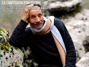 Causerie avec Pierre Rabhi suivie de La Confession d’un Colibri