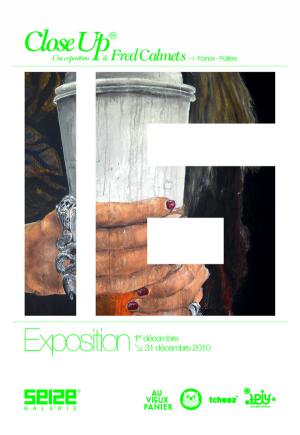 Close Up, une exposition de Fred Calmets