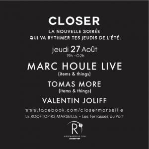 CLOSER invite MARC HOULE aux Terrasses du Port