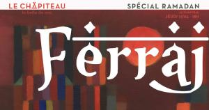 Concert Ferraj : Spécial Ramadan