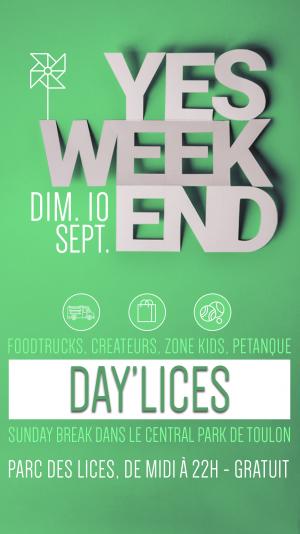 DAY'Lices - Yes Week End - DAY 3