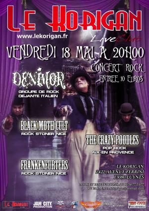 DENIMOR / BLACK MOTH CULT / THE CRAZY POODLES / FRANKENFURTERS