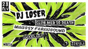 DJ Loser (Grèce) & Friends au Makeda.