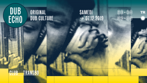 Dub Echo #26 : High Budub Sound, Indica Dubs, Danman - Lyon