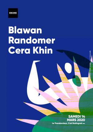 Encore : Blawan ~ Randomer ~ Cera Khin