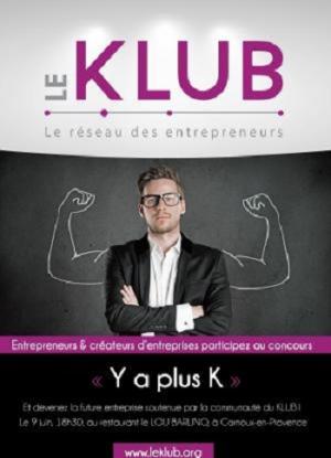 Entrepreneurs & créateurs d’entreprises participez au concours « Y a plus K » 