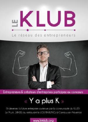 Entrepreneurs & créateurs d’entreprises participez au concours « Y a plus K »