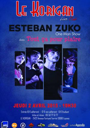 Esteban Zuko dans Tout ça pour plaire @Le Korigan Aix