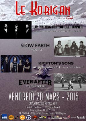 EVERAFTER+ I AM WAITING FOR YOU LAST SUMMER + KRYPTON'S SONS + SLOW EARTH @ Le Korigan Aix