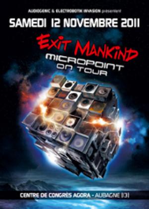EXIT MANKIND (MICROPOINT ON TOUR) @ AUBAGNE (13)