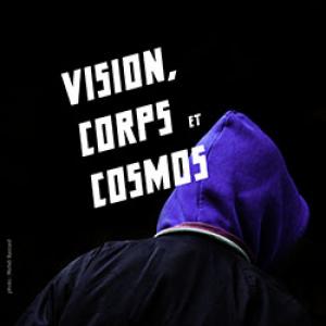 Expo photo : Vision, Corps et Cosmos