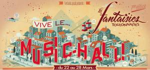 FANTAISIES TOULONNAISES 2015 : MUSIC-HALL ET PLUS