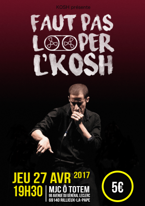 Faut pas louper l'Kosh - Spectacle à Rillieux la pape