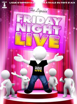 Friday Night Live - Soirée Impro avec la LIPAIX
