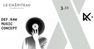 Grand opening du Chalet d'hiver : Def Raw Concept - Vinyl only