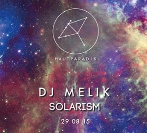 Haut Paradis : DJ Melik, Solarism