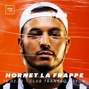 Hornet La Frappe - Club Transbo - Lyon