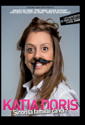 KATIA DORIS : Sinon la famille ça va ?