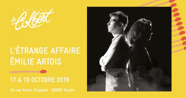L’étrange Affaire Emilie Artois au Théâtre Le Colbert - Toulon