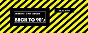 La Marine c'est la house, Back to 90's