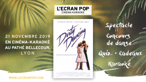 L'Ecran Pop : Dirty Dancing - Lyon 