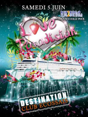 LOVE PARADISIAK @ CLUB ECOSSAIS