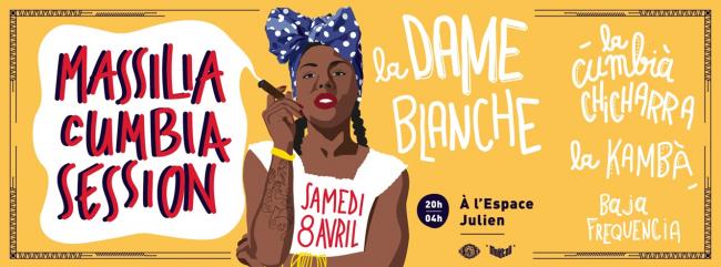 Massilia Cumbia Session : La Dame Blanche / La Cumbia Chicharra / La Kambà / Baja Frequencia