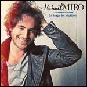 Mickael Miro "LE TEMPS DES SOURIRES"