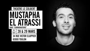 Mustapha El Atrassi au Théâtre Le Colbert - Toulon