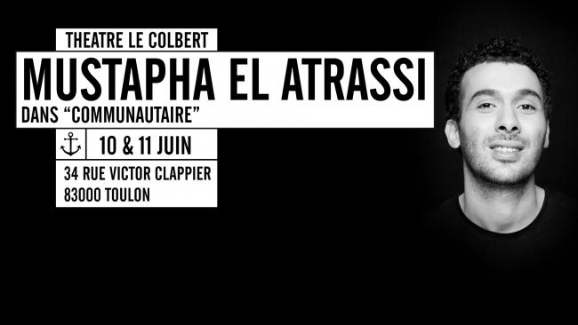 Mustapha El Atrassi au théâtre Le Colbert - Toulon