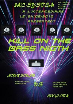 NOURSOUND / 2KC SYSTEME Kill on the Bass Night ( Drum'n Bass ) ☼☼◙◙☼☼