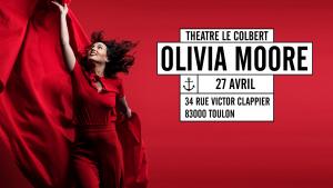 Olivia Moore au Théâtre Le Colbert - Toulon
