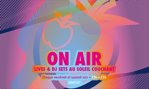 On Air Lives et & DJ sets sur le toit-terrasse