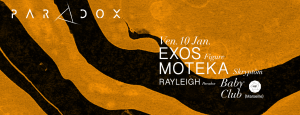 Paradox w/ Exos & Moteka - Marseille