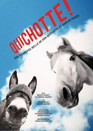 QUICHOTTE : Une échappée belle de Don Quichotte et Sancho Panza.