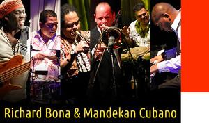 Richard Bona & Mandekan Cubano
