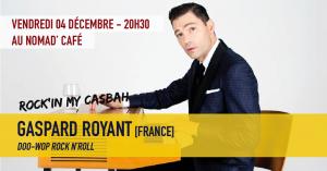 ROCK'IN MY CASBAH : GASPARD ROYANT