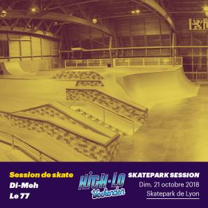 Skatepark Session + guests : High-lo Weekender