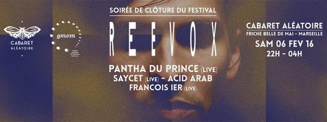 Soirée de clôture du festival Reevox à Marseille (Pantha du Prince, François 1er, Acid Arab...)