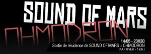 Sortie de Résidence de SOUND OF MARS + OHMODRON
