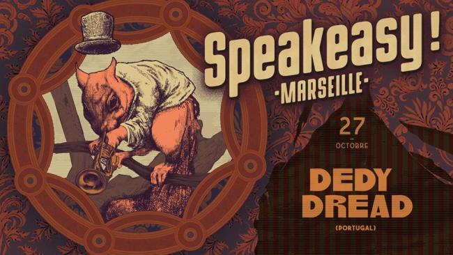 Speakeasy #12 feat. Dedy Dread (Portugal) @UPercut