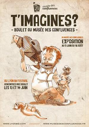 « T’imagines ? » Boulet au musée des confluences