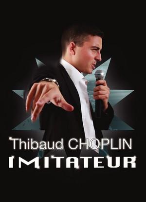 Thibaud Choplin - Imitateur