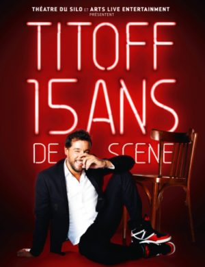 TITOFF "15 ANS DE SCENE"
