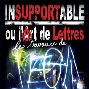 VERNISSAGE de l'exposition "INSUPORTABLE OU L'ART DE LETTRES" par RISH et VEGA